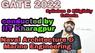 GATE 2022 || Naval Architecture & Marine Engineering Syllabus