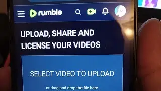 How to upload a video to Rumble on your Cell phone. 
