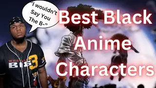 The BEST Black Anime Characters!
