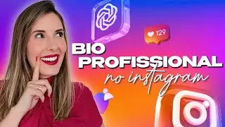 Como Fazer Bio No Instagram Profissional? | Passo a Passo do ZERO
