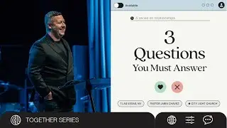 Three Questions You Must Answer | Jabin Chavez | City Light Church