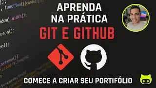APRENDA DE UMA VEZ POR TODAS O QUE É GIT E GITHUB E COMECE A CRIAR SEU PORTFÓLIO