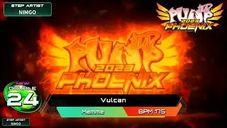 [PUMP IT UP PHOENIX] Vulcan(불카누스) D24 (Phoenix Modified ver.)