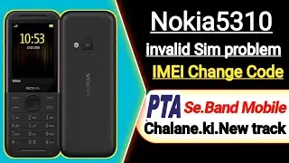 how to change Nokia 5310 imei number Nokia 5310 invalid sim problem solution