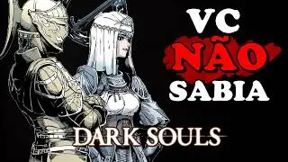 10 Mecânicas Que Você NÃO SABIA de Dark Souls