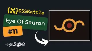 CSS Battle - Eye of sauron | Target #11 | Tamil | Beginner Friendly Solution | CSS Challenge