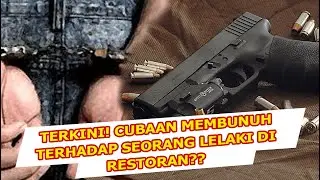 LELAKI CEDERA KES TEMBAKAN DI RESTORAN AWAL PAGI??