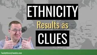 How to Use Ethnicity Estimates for Genealogy Research