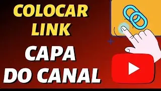 COMO COLOCAR LINK NO BANNER DO CANAL (Como Colocar LINK no SOBRE do YOUTUBE) Descubra AGORA