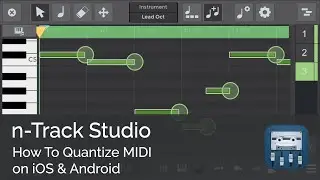 How to Quantize MIDI on iOS & Android | n-Track Studio App