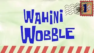 Wahini Wobble [Full] - SB Soundtrack