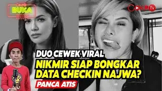 DUO CEWEK VIRAL NIKMIR SIAP BONGKAR DATA CHECKIN NANWA? | Buka Mik Ep. 44