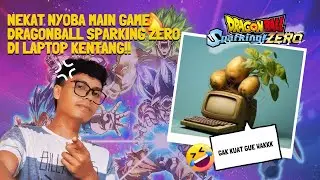 NEKAT MAIN GAME DRAGONBALL : SPARKING ZERO DI LAPTOP SPEK KENTANG! 😱 | Ternyata Bisa?!