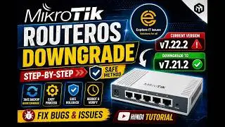 MikroTik Update ke baad Router Hang? 😱 Fix in 5 Minutes (Hindi) | Mikrotik Router | downgrade 
