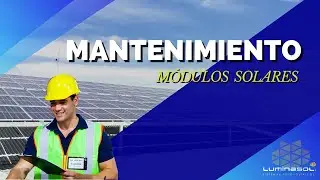 Mantenimiento de los Módulos Solares