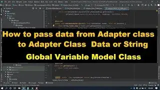 Adapter to Adapter Class How to Pass Data or String Global Variable Model Class
