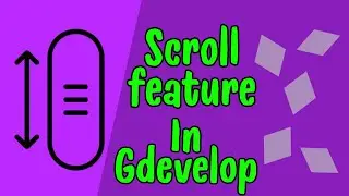 How to implement scroll feature in Gdevelop