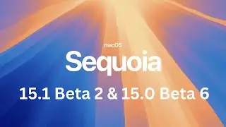 Macos Sequoia 15.1 Beta 2 & 15.0 Beta 6 (Macos 15)