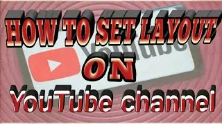 How_to_set_layout_on_YouTube_channel/feature_trailer_video 2022