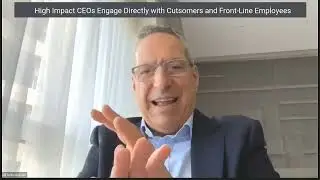 Video 5: How CEOs enhance business by engaging directly with customers and front line employees