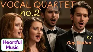 24. Vocal Quartet no 2 by Guy Shahar (November 2025)