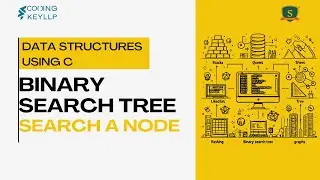 4 Binary Search Tree - Search a Node| Mastering Data Structures using C | Practical Implementation