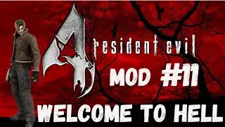 Resident Evil 4 [PC 2007／Ubisoft] MOD WELCOME TO HELL#11