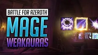 Mage WeakAuras BFA Patch + Guide - Arcane, Fire and Frost