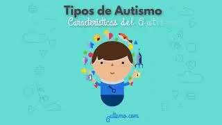 TIPOS DE AUTISMO | TIPOS DE AUTISMO LEVE | TIPOS DE AUTISMO INFANTIL ¡ENTÉRATE! 2012