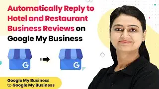 Automatically Reply to Your Hotel Business Reviews on Google My Business