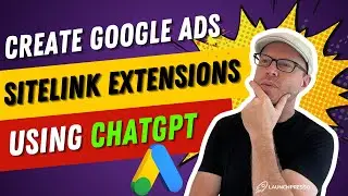 🤖 Create Google Ads Sitelink Extensions with ChatGPT: Quick Guide