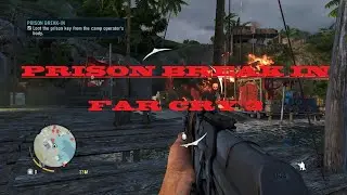 Prison Break-In - Far Cry 3..............