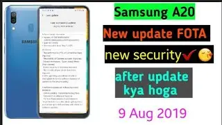 Samsung A20 New update FOTA  August 2019 good improvements