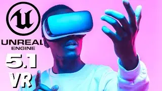 NEW VR Features 5.1+ Highlights