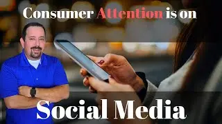 Consumer Attention is on Social Media