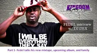 Fedel Exclusive Interview with Kingdom Swag (Part 2) @FEDEL_ClubDavid @djdexatl