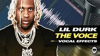 👨‍🚀 [FL STUDIO] LIL DURK - THE VOICE (VOCAL PRESET)