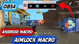 OB54Free Fire New Android Macro 📱 Tutorial  | Macro Droid New Headshot Macro Script 📂