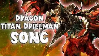DRAGON TITAN DRILLMAN SONG (Official Video)