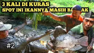 DI KURAS TIGA KALI SPOT INI IKANNYA MASIH BANYAK