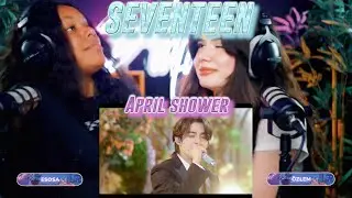 [SPECIAL VIDEO] SEVENTEEN(세븐틴) - ‘April shower’ Live Clip reaction