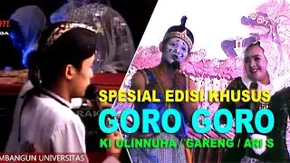 FULL Edisi Spesial GORO GORO || Dalang Muda Ki Ulinnuha Live UNUGHA Cilacap