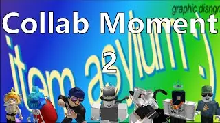 Collab Moment 2: Item Asylum