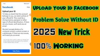 Upload Your Id Facebook Problem Solve Without Id Card 2025 || Facebook Upload Your Id ||