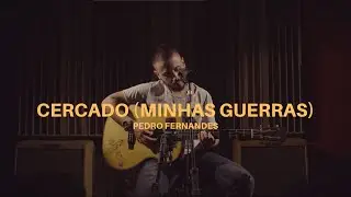 Cercado (Minhas Guerras) - Cover - Pedro Fernandes