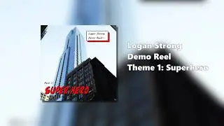 Demo Reel - Theme 1: Superhero