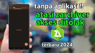 Tanpa aplikasi‼️cara atasi zarchiver akses ditolak - terbaru 2024