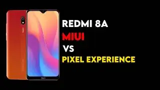 Redmi 8A MIUI vs Pixel Experience Camera Test