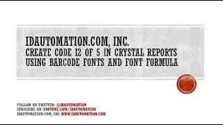 How to Create Interleaved 2 of 5 Barcodes in Crystal Reports using Fonts and the Font Formula