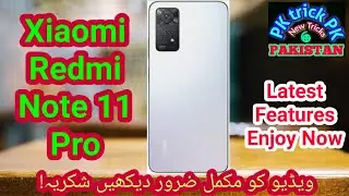 Xiaomi Redmi Note 11 Pro Latest Review PKtrickPK